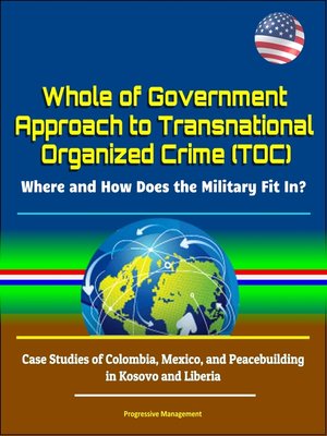 cover image of Whole of Government Approach to Transnational Organized Crime (TOC)